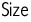 Size